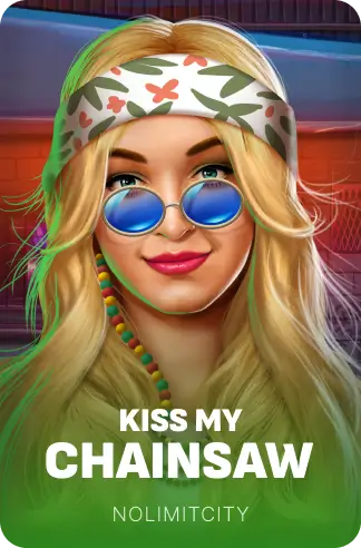 Kiss My Chainsaw